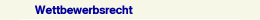 Wettbewerbsrecht